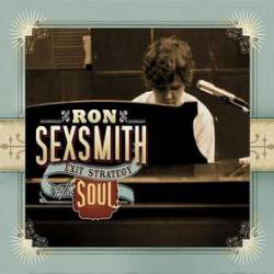 Ron Sexsmith : Exit Strategy of the Soul